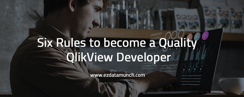 Six Rules Every QlikView Developer Should Follow