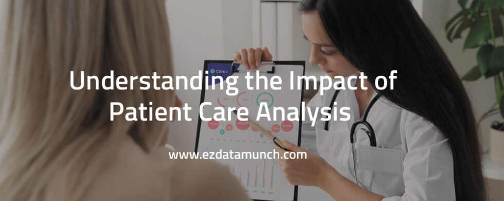Understanding the Impact of Patient Care Analysis