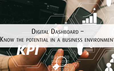 Digital Dashboard – Know the potential in a business environment