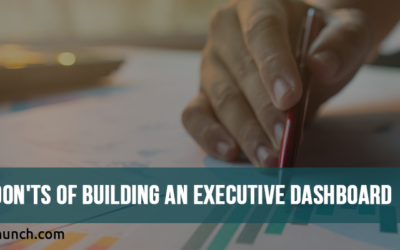 Do’s and Don’ts of building an Executive Dashboard